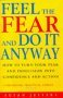 Feel the Fear and Do it Anyway