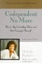 Codependent No More: How to Stop Controlling Others and Start Caring for Yourself